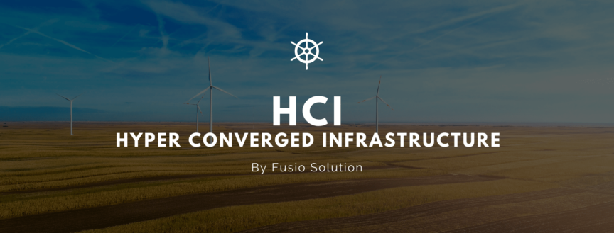 HCI Hyper Converged Infrastructure