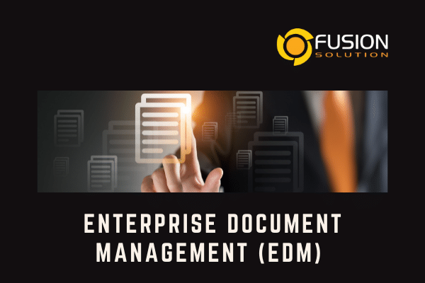 Enterprise Document Management (EDM) Enterprise Document Management (EDM)
