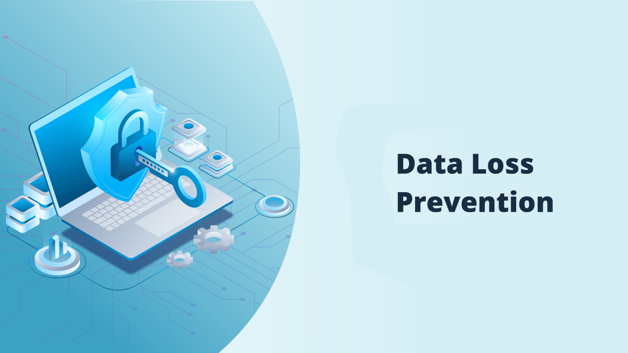 Data Loss Prevention