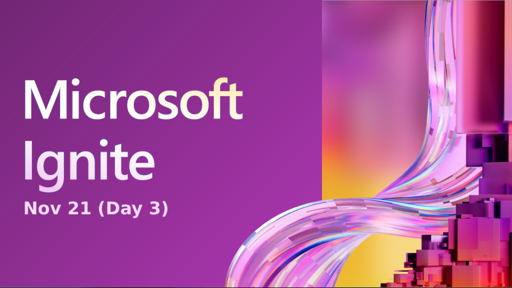 Microsoft Ignite Nov 21