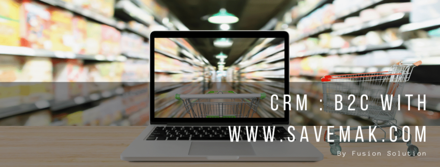 CRM _ B2C With www.savemak.com