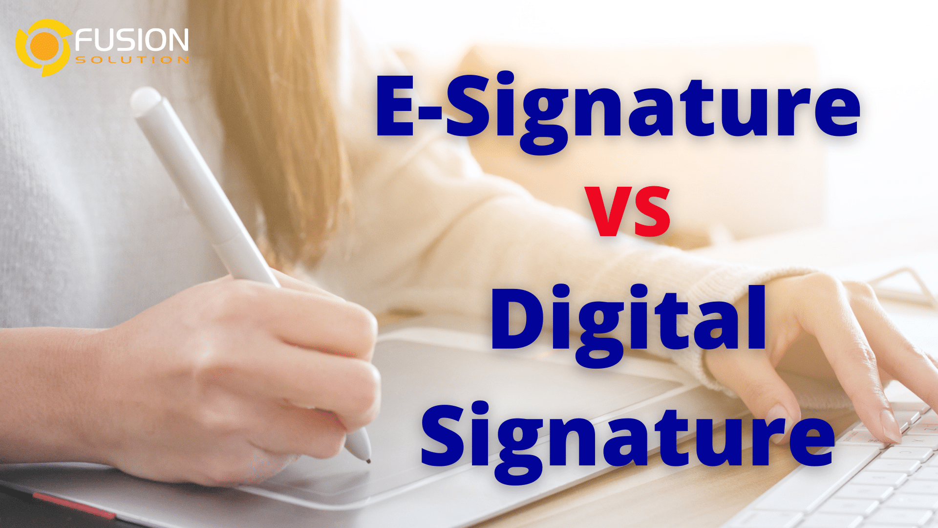 E-SignatureVSDigitalSignature