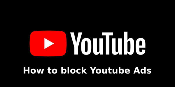 How to Block YouTube Ads? Easy and Effective methods.