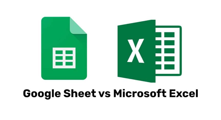 Google Sheet vs Microsoft Excel Google Sheet vs Microsoft Excel