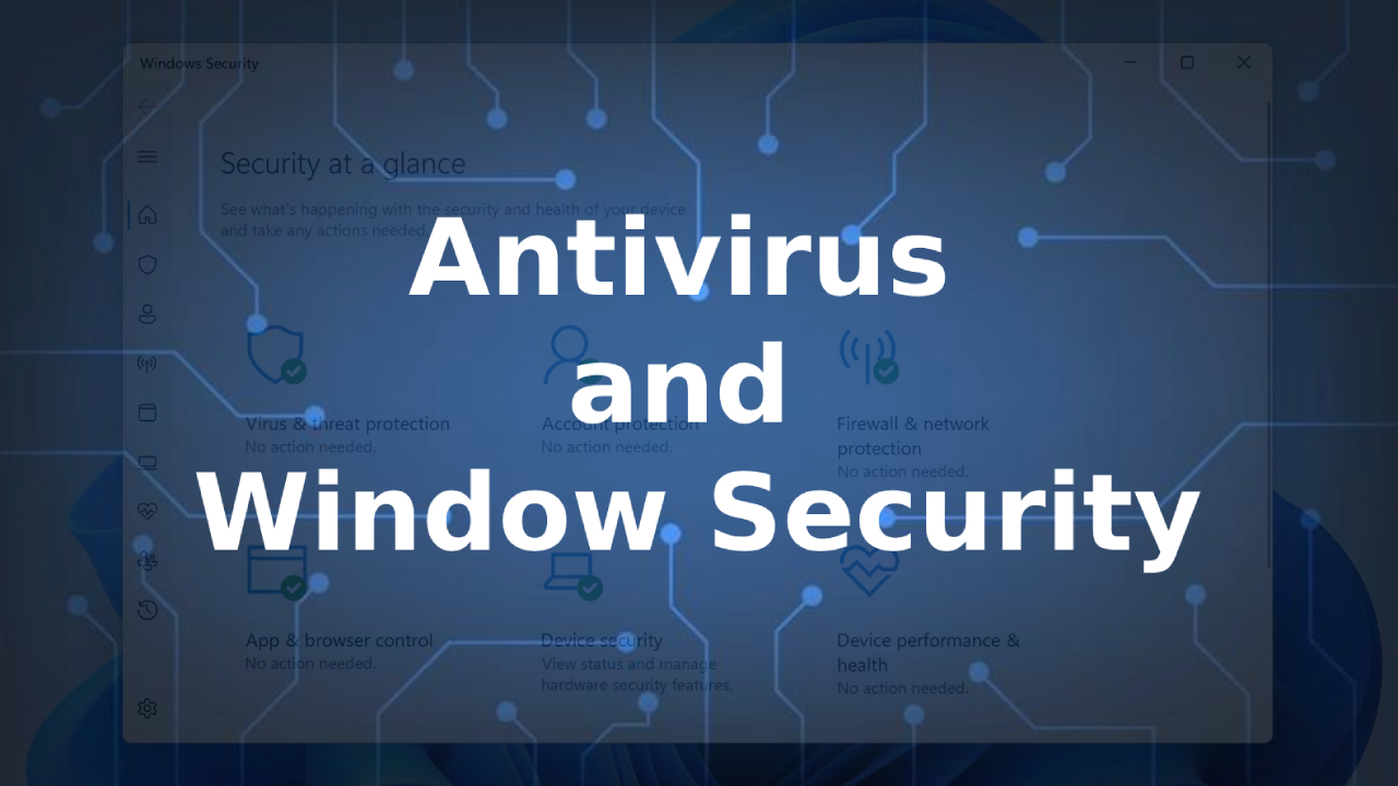 Antivirus and Windows Security