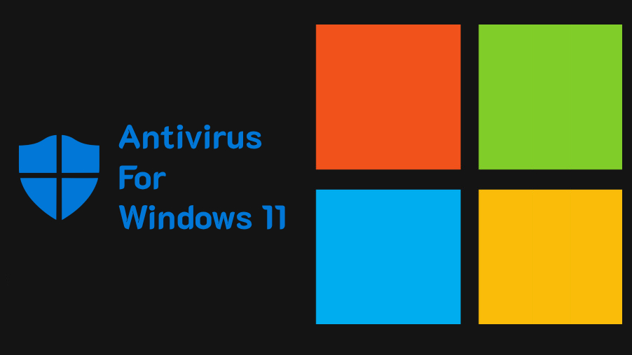 Antivirus for Windows 11