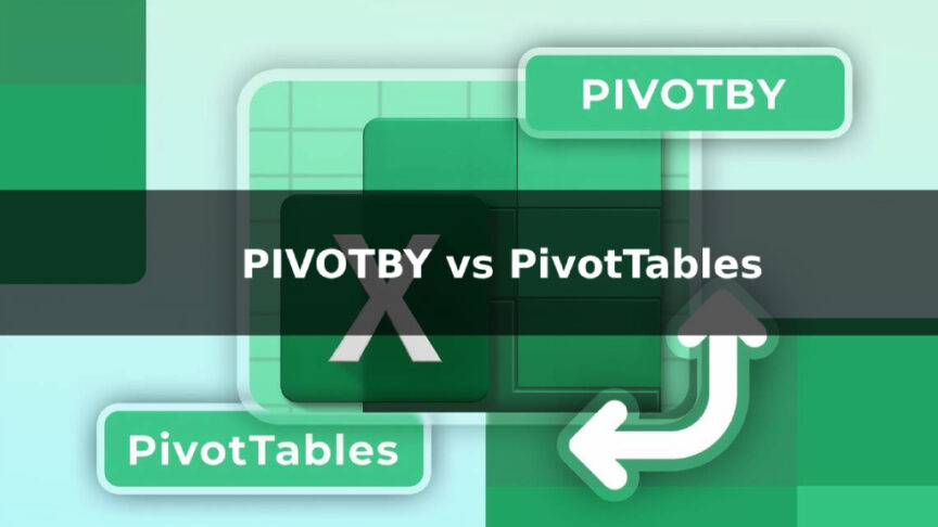 PIVOTBY vs PivotTables in Excel PIVOTBY vs PivotTables in Excel