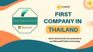Fusion Solution: บริษัทแรกในไทยที่นำ Fabric ไปสู่ระดับ Advanced Implementation
