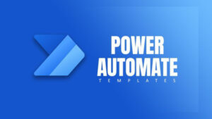 Power Automate Templates for Productivity