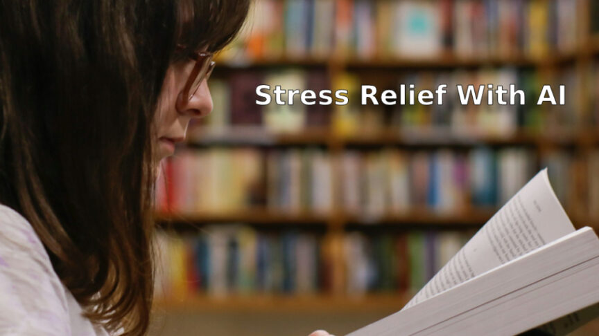 Stress Relief with AI Stress Relief with AI
