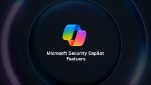 Security Copilot Features