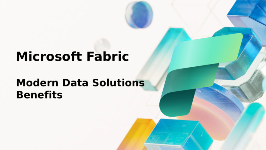 Microsoft Fabric Benefits