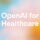 OpenAI For Healthcare