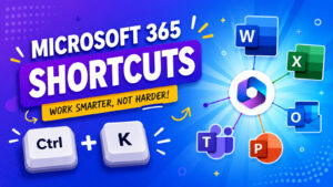 Microsoft 365 Shortcuts